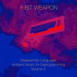 Disassembly Language: Ambient Music for Deprogramming Vol 2